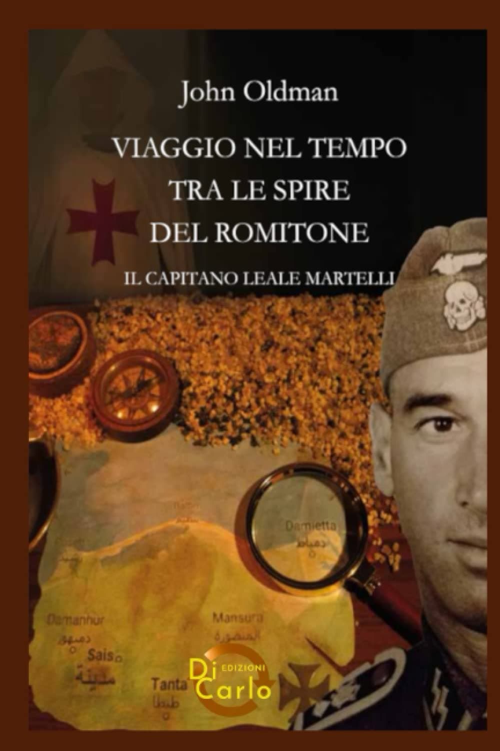 Viaggio nel tempo tra le spire del romitone: Il capitano Leale Martelli