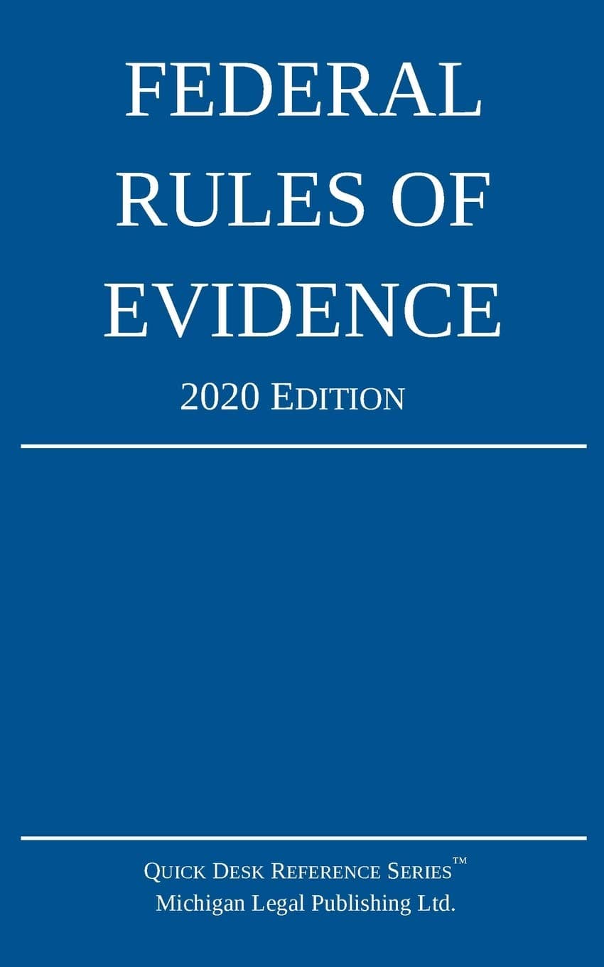 Federal Rules of Evidence; 2020 Edition: With Internal Cross-References