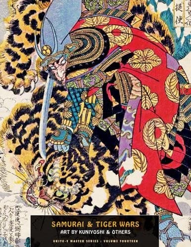 Samurai And Tiger Wars: Art by Kuniyoshi and Others (Ukiyo-e Master Series) Paperback – October 31, 2014