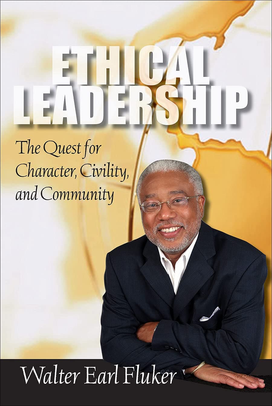 Ethical Leadership: The Quest for Character, Civility, and Community (Prisms) Paperback – Illustrated, January 21, 2009