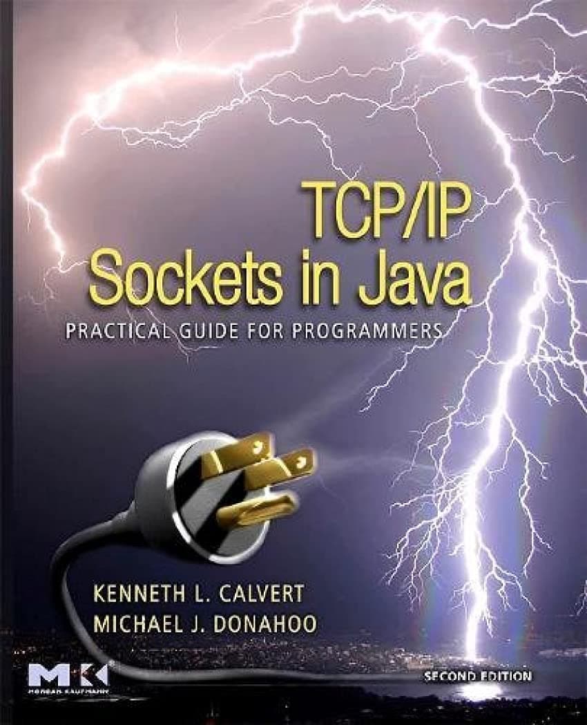 TCP/IP Sockets in Java: Practical Guide for Programmers (The Morgan Kaufmann Series in Data Management Systems) 2nd Edition