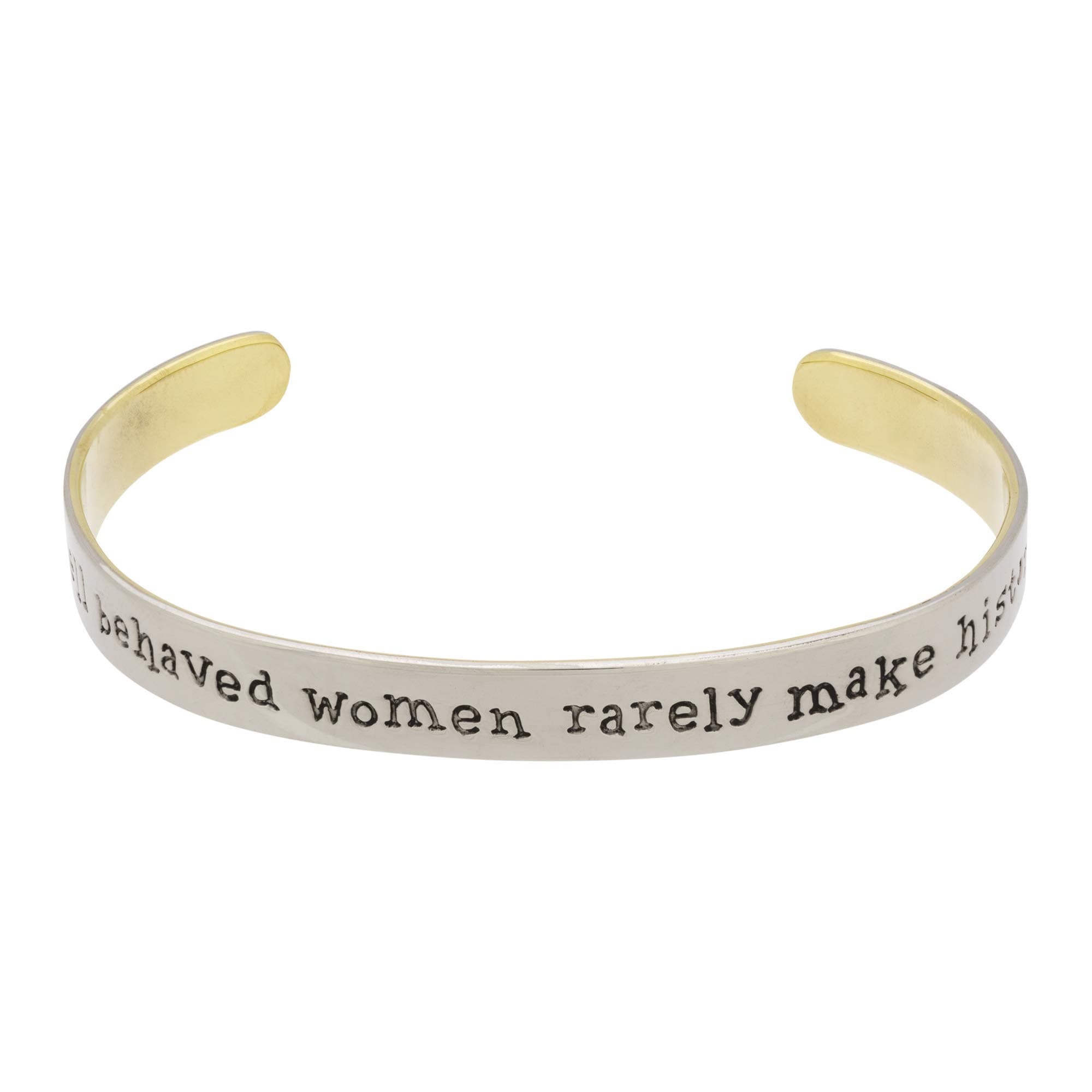 Far Fetched Mima & OLY Well Behaved Women Rarely Make History Alpaca Metal Cuff Bracelet