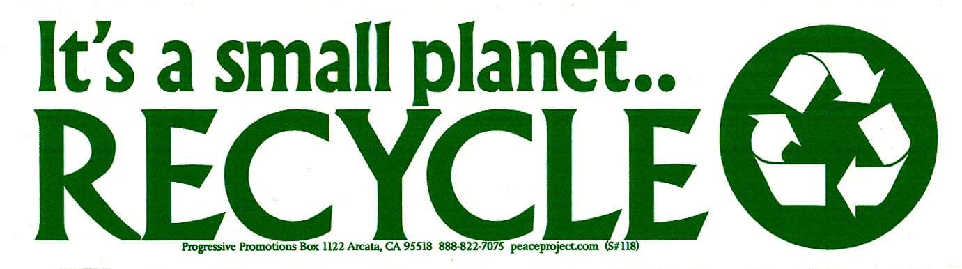 Peace Resource Project It's a Small Planet, Recycle – Recycling Bumper Sticker/Decal (9" X 2.5")