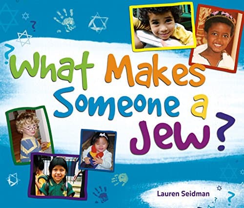 What Makes Someone a Jew?: What Makes Someone a Jew? Paperback – Illustrated, February 1, 2007