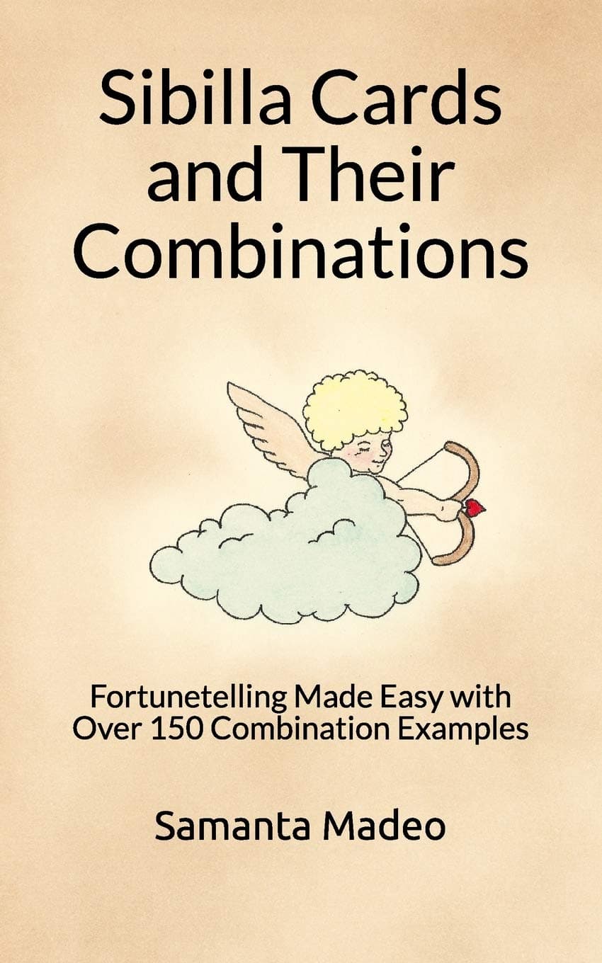 Sibilla Cards and their Combinations: Fortunetelling Made Easy with Over 150 Combination Examples Paperback – February 8, 2018