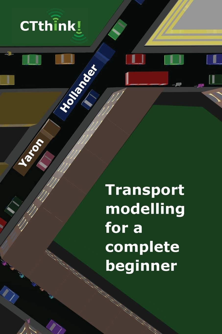Transport Modelling for a Complete Beginner Paperback – December 18, 2016