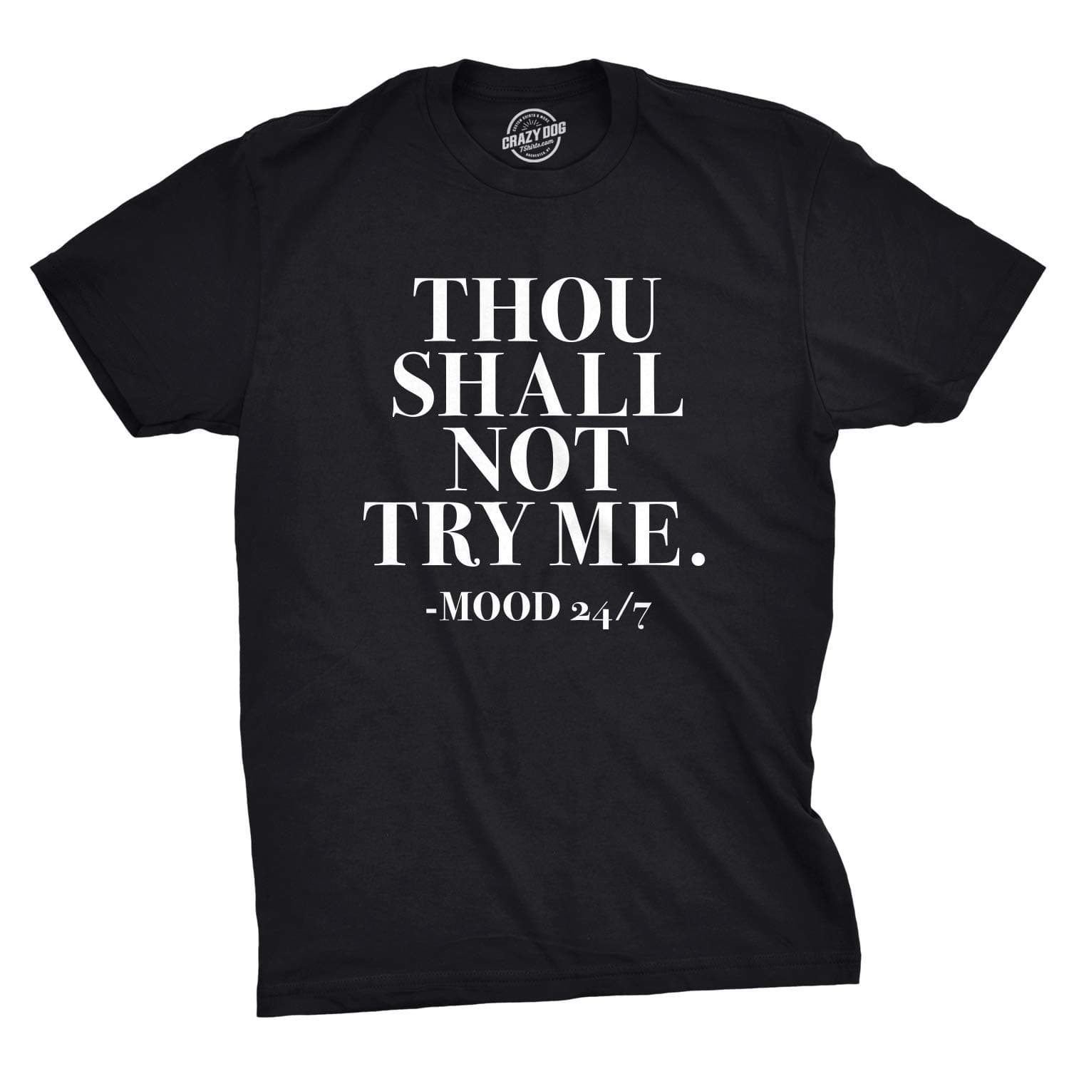 Crazy Dog T-Shirts Mens Thou Shall Not Try Me Tshirt Funny Sarcastic Sassy Tee for Guys
