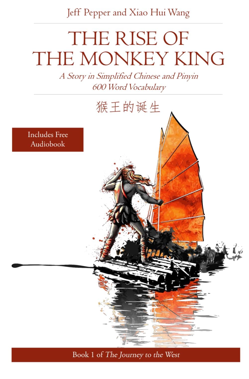 Rise of the Monkey King: A Story in Simplified Chinese and English, 600 Word Vocabulary Level