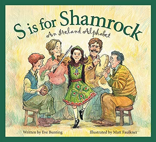 S is for Shamrock: An Ireland Alphabet (Discover the World)