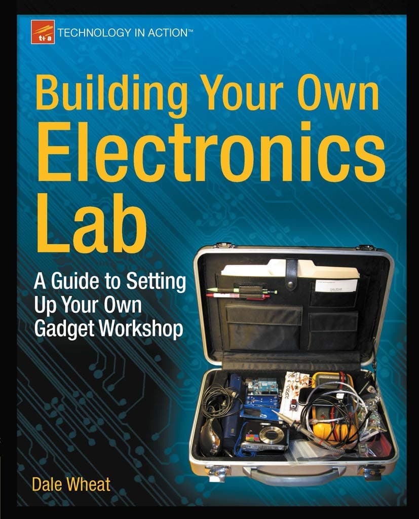Building Your Own Electronics Lab: A Guide to Setting Up Your Own Gadget Workshop (Technology in Action)