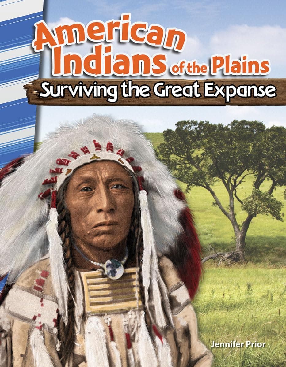 American Indians of the Plains: Surviving the Great Expanse (Social Studies Readers)