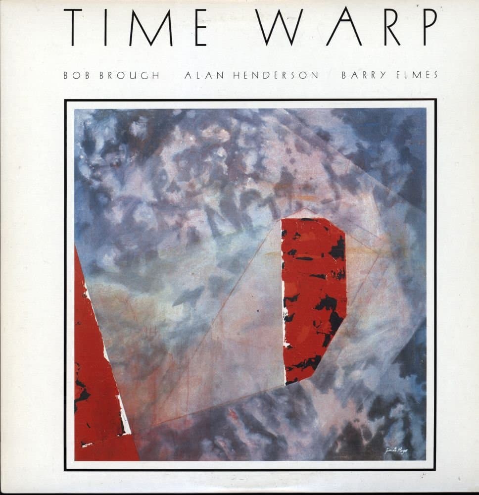 Bob Brough, Alan Henderson, Barry Elmes - Time Warp - C-Note Records - 821039 NM/NM LP