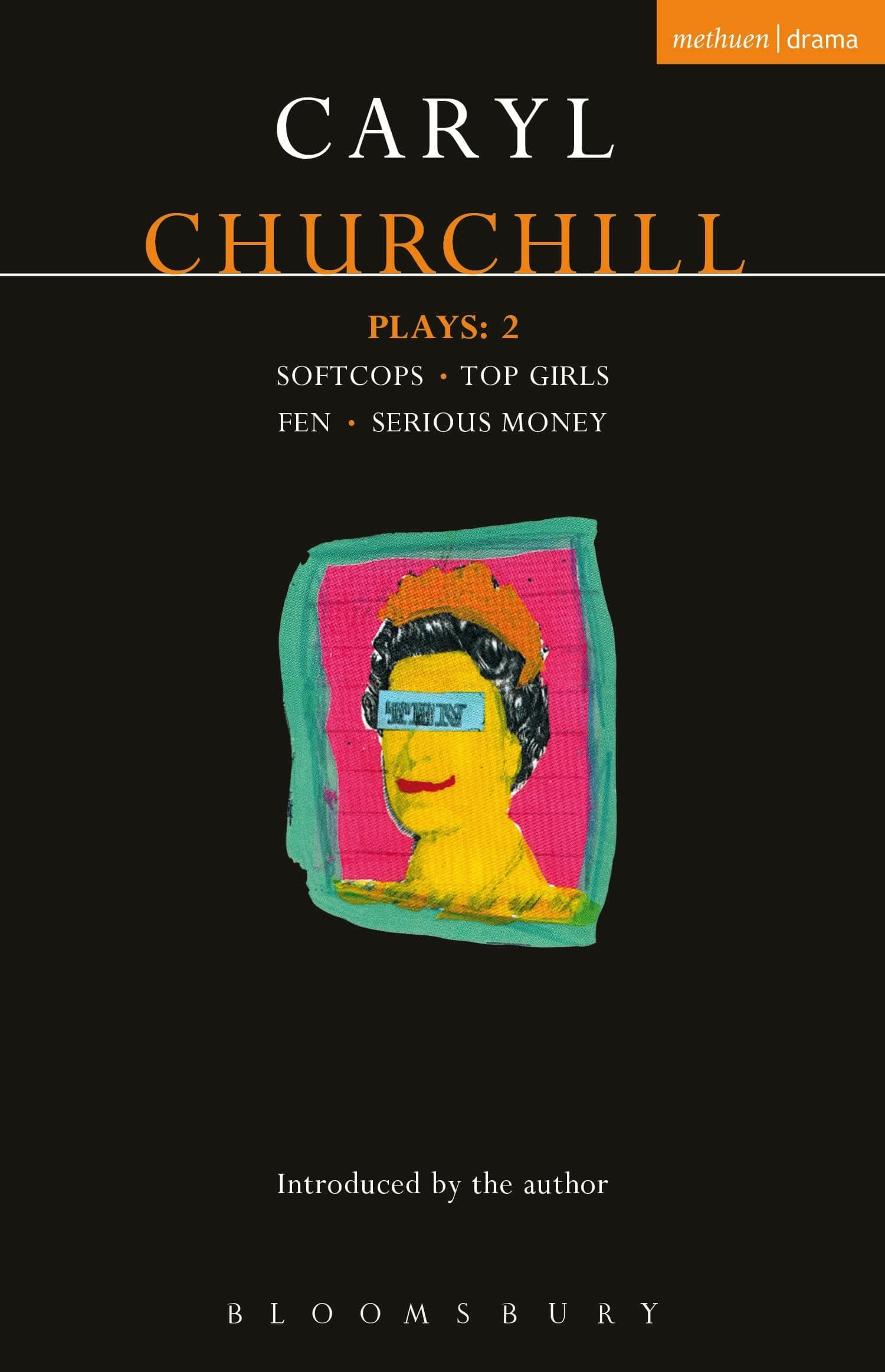 Caryl Churchill: Plays Two ("Softcops", "Top Girls", "Fen", and "Serious Money")