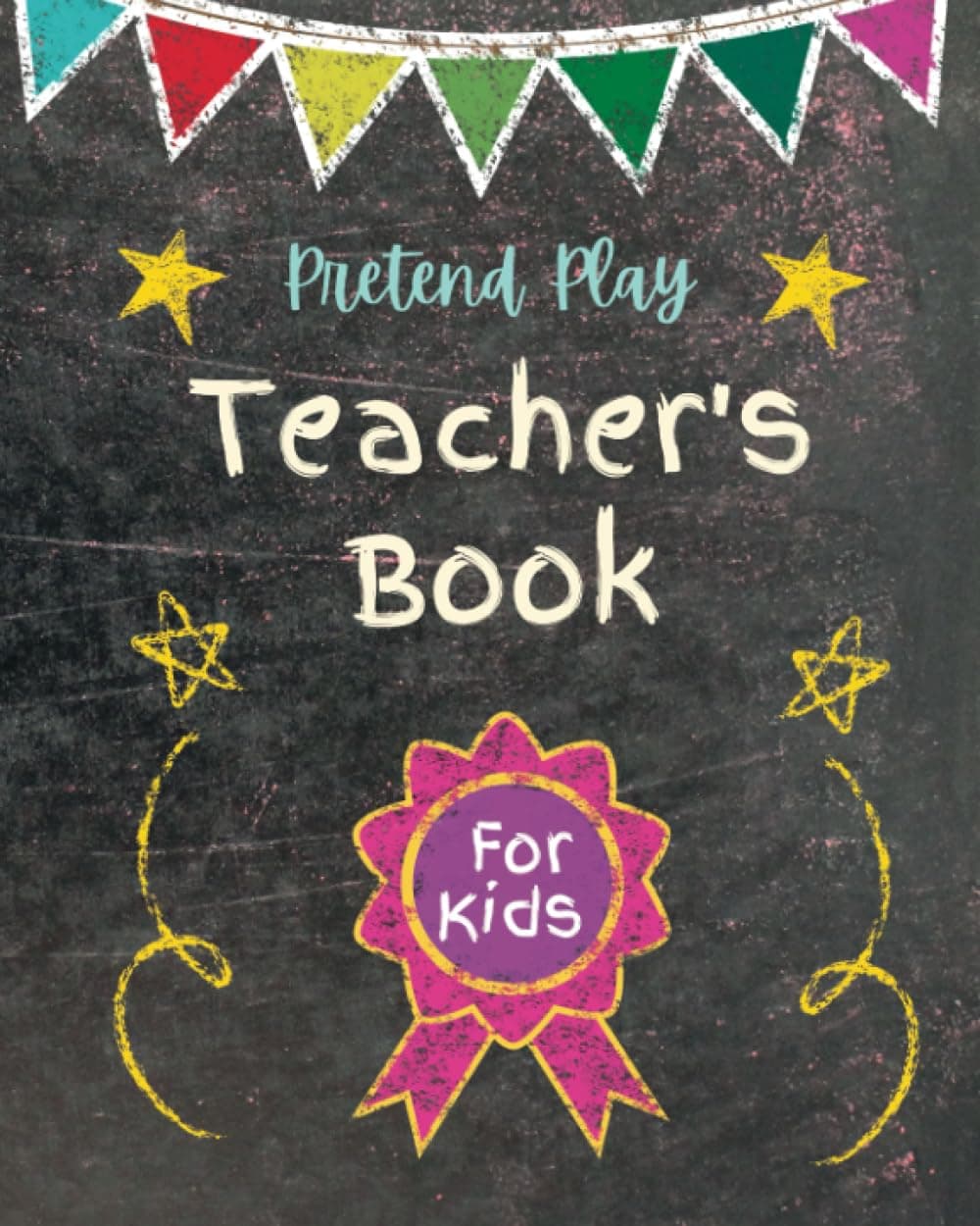 Pretend Play Teacher's Book: Kid's School Role Play Record Book Paperback – Big Book, 9 July 2023