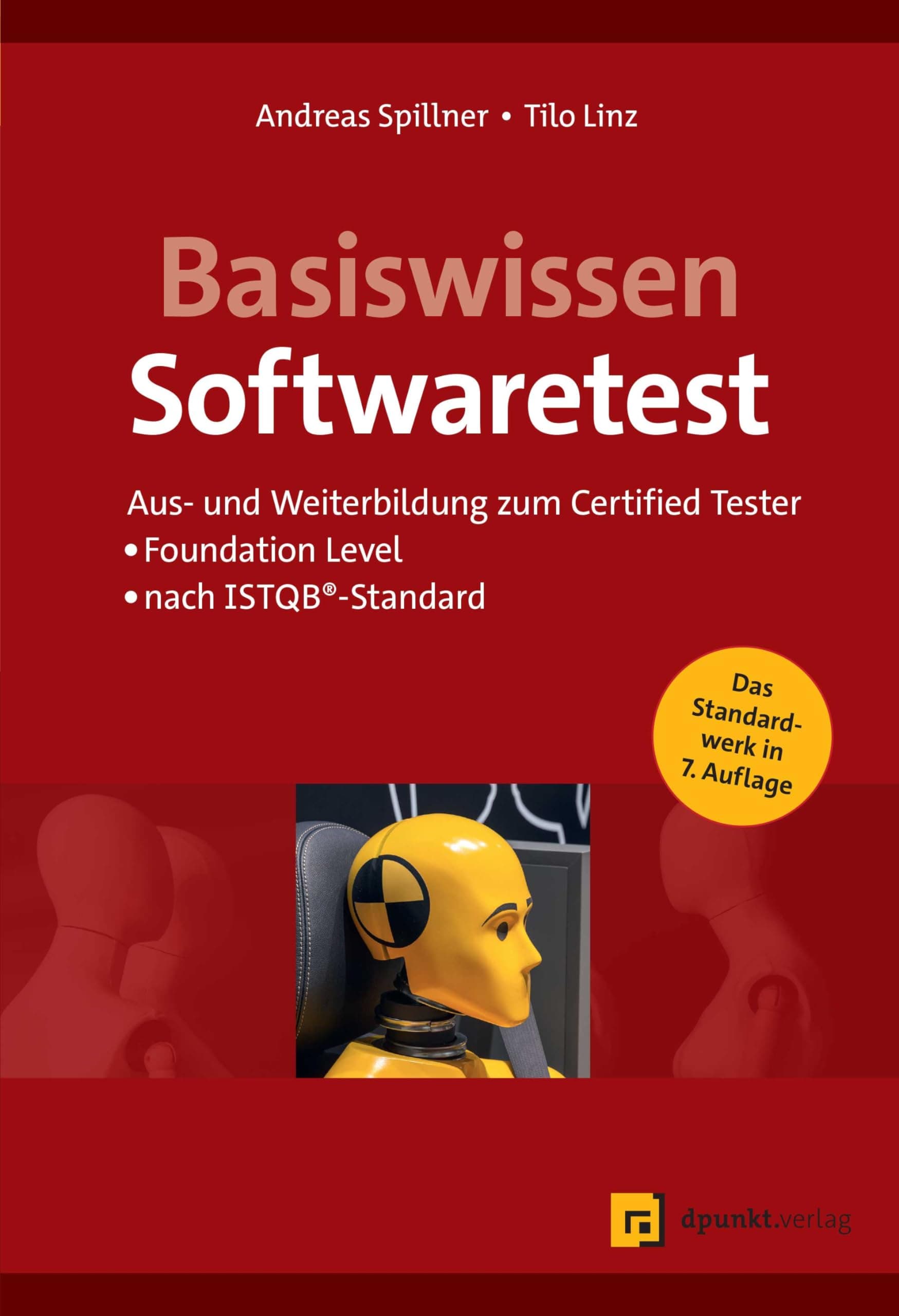 Basiswissen Softwaretest: Aus- und Weiterbildung zum Certified Tester - Foundation Level nach ISTQB®-Standard