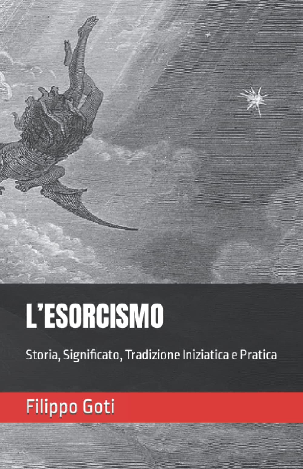L’ESORCISMO: Storia, Significato, Tradizione Iniziatica e Pratica: 7 (Il Potere dei Salmi: Storia, Magia e Mistero)