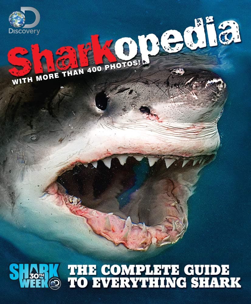Discovery Channel Sharkopedia: The Complete Guide to Everything Shark