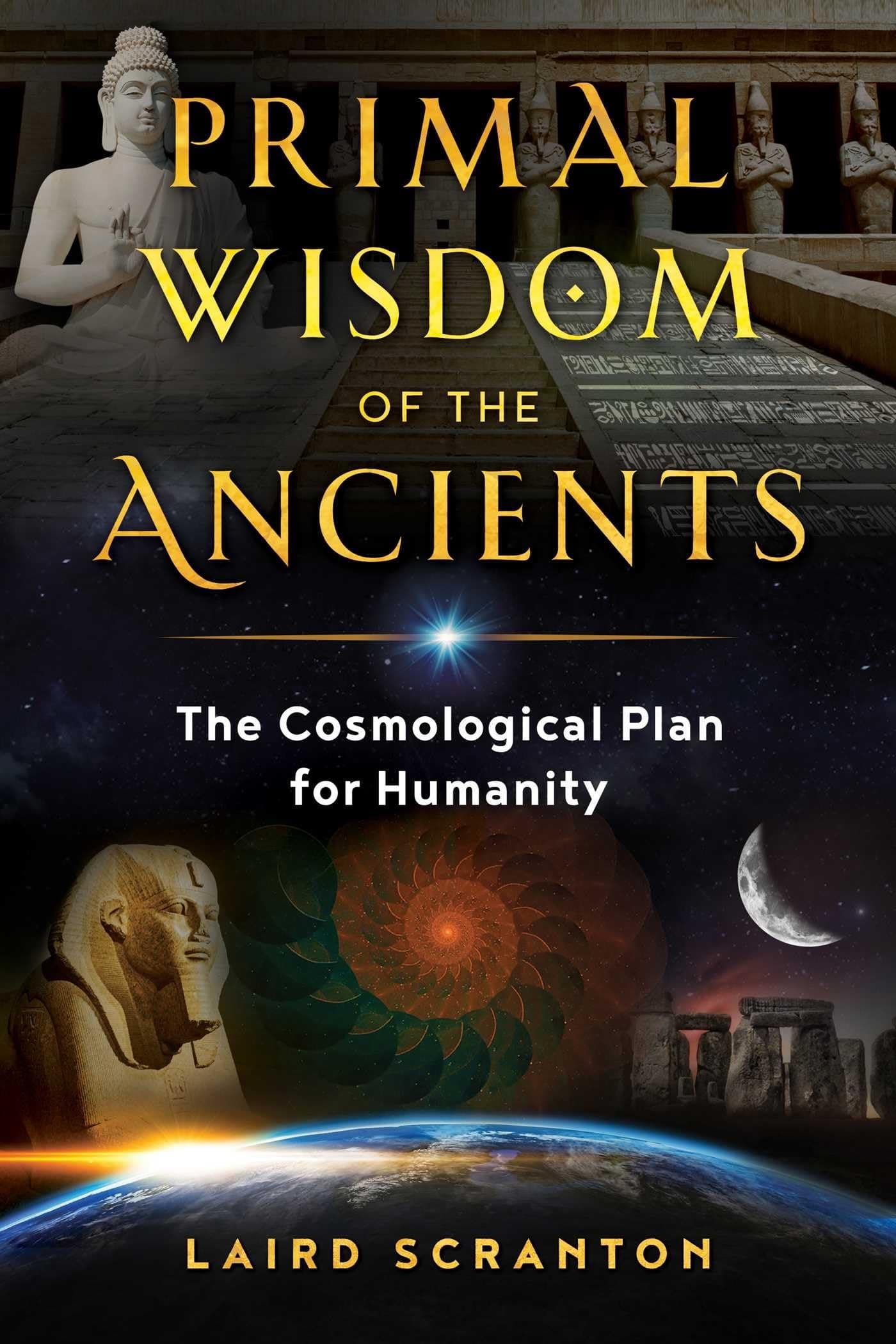 Primal Wisdom of the Ancients: The Cosmological Plan for Humanity Paperback – July 21, 2020