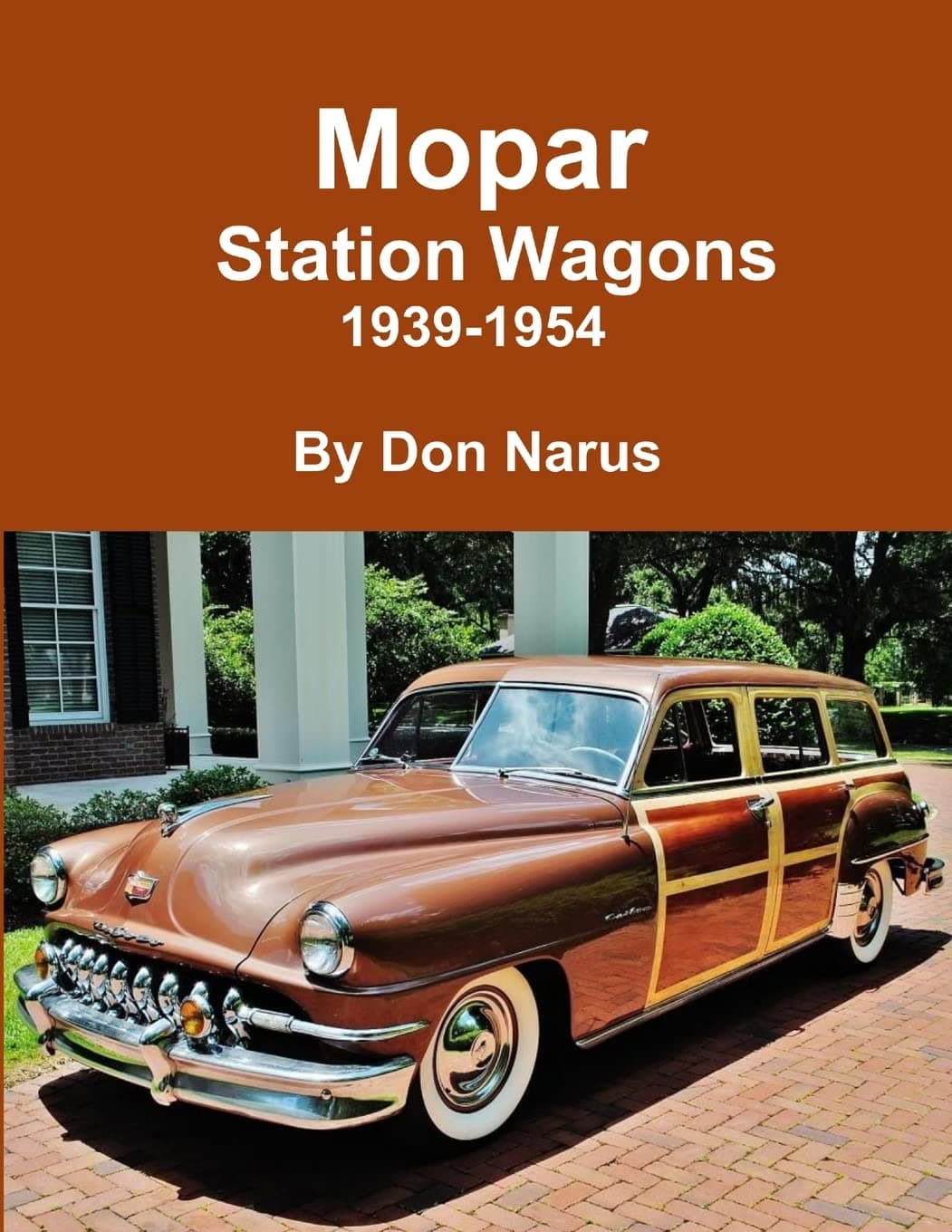Mopar Station Wagons- 1939-1954 Paperback – February 24, 2015