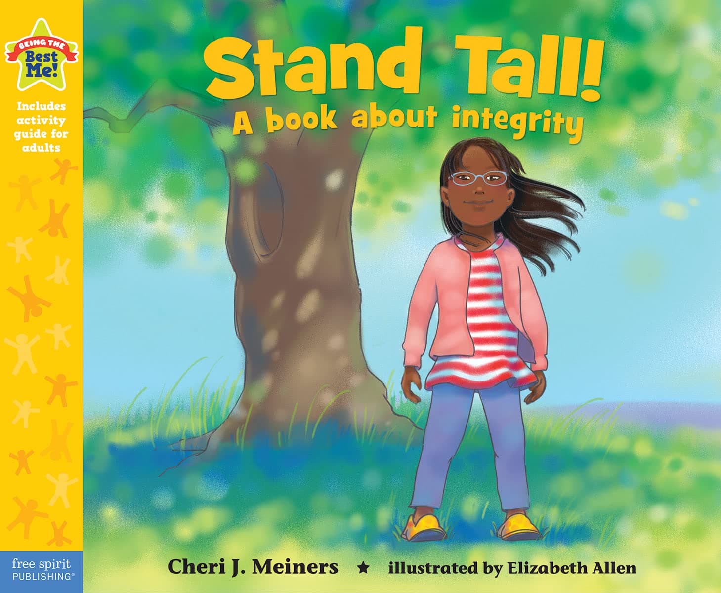 Stand Tall!: A book about integrity (Being the Best Me!®)