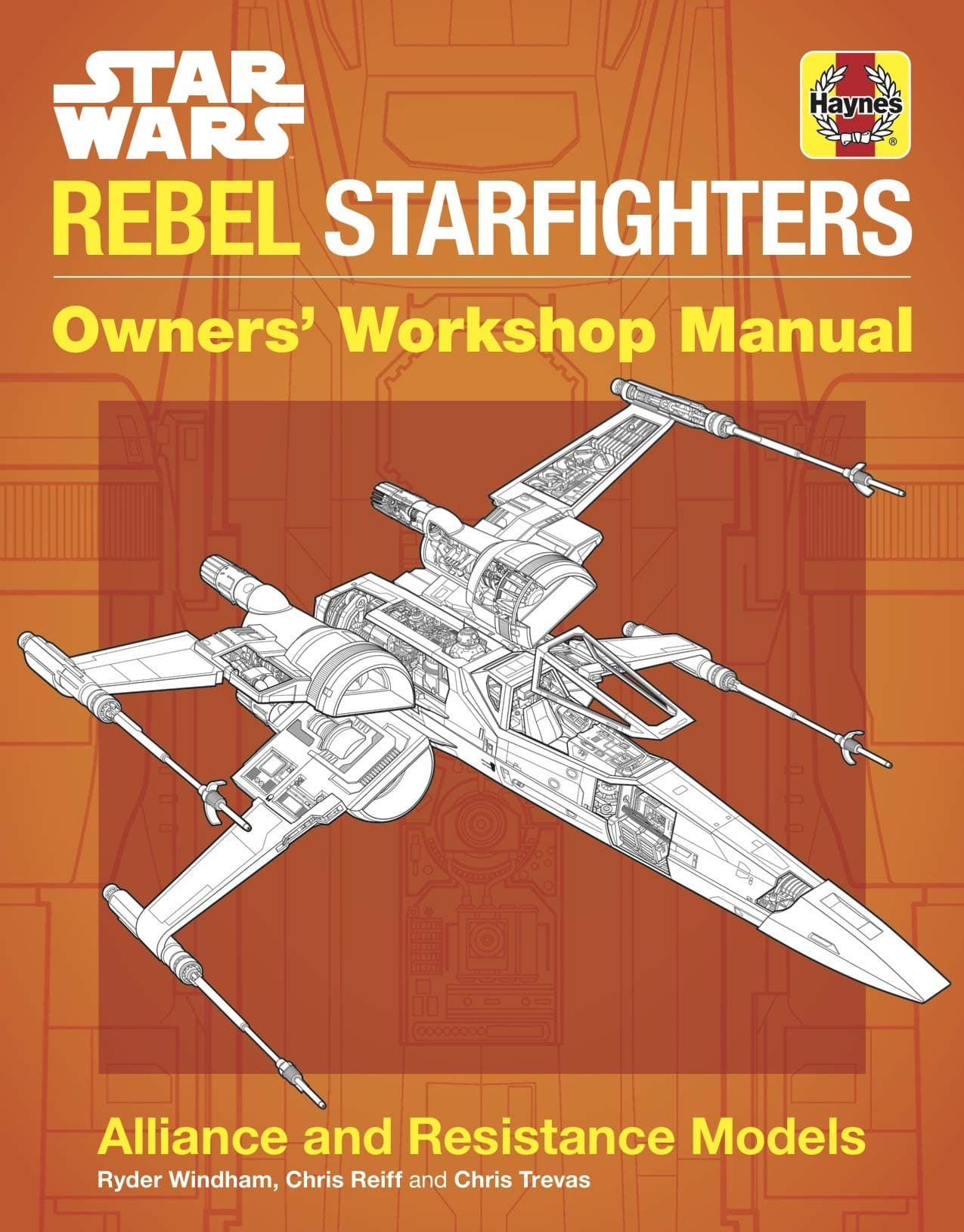 Star Wars Rebel Starfighters Owners' Workshop Manual: Alliance and Resistance Models Hardcover – Import, 7 November 2019