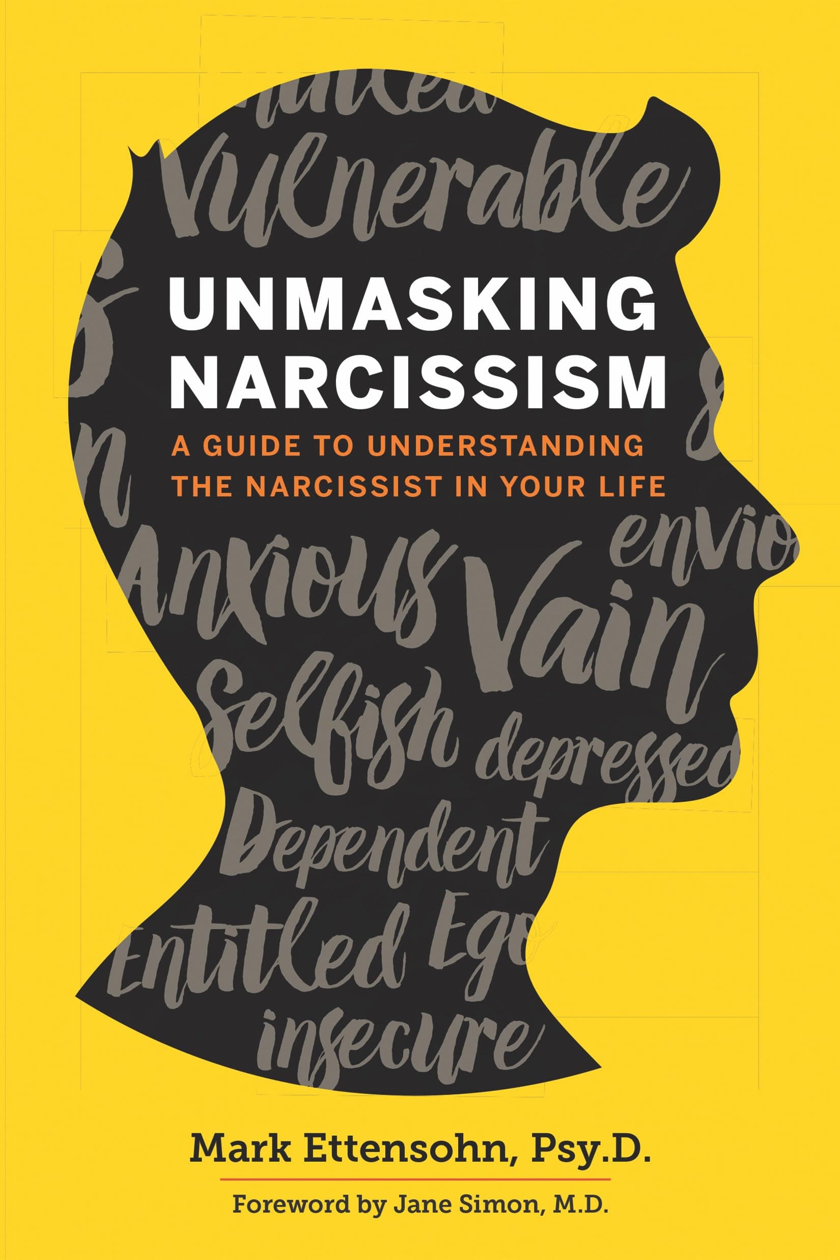 Unmasking Narcissism: A Guide to Understanding the Narcissist in Your Life Paperback – February 9, 2016