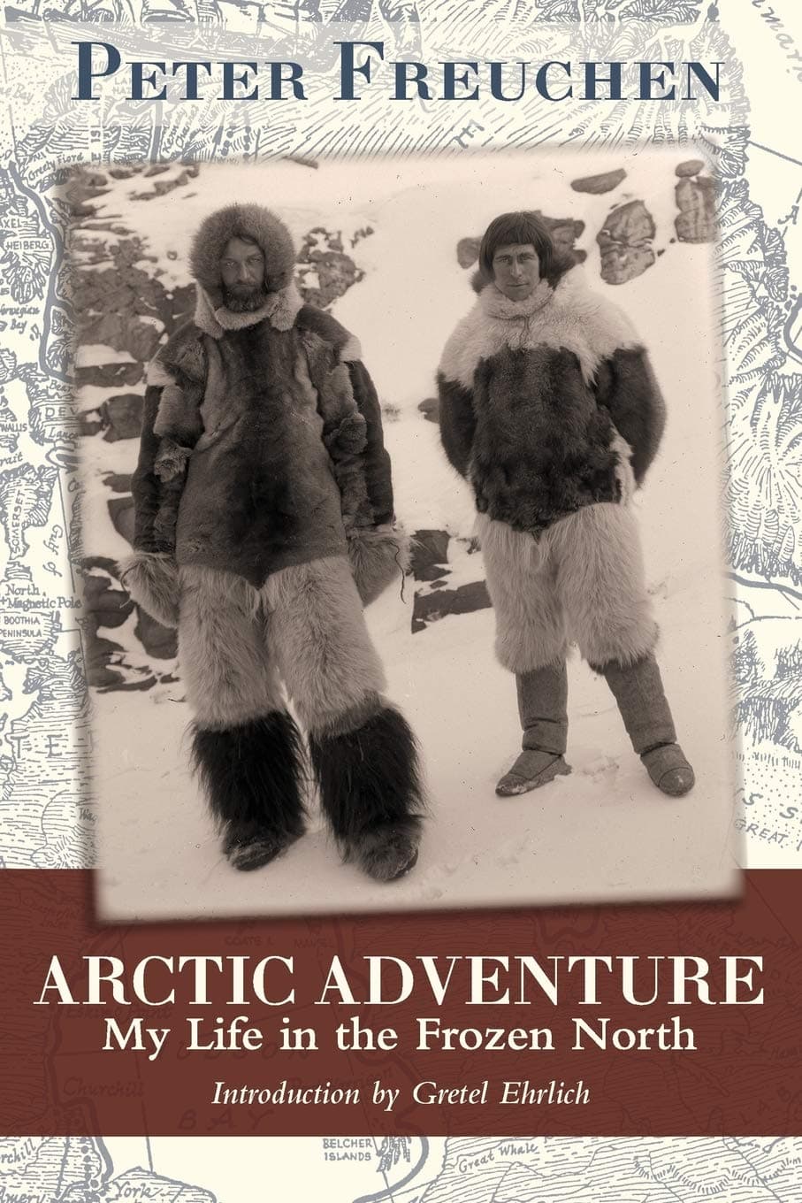 Arctic Adventure: My Life in the Frozen North Paperback – February 6, 2013