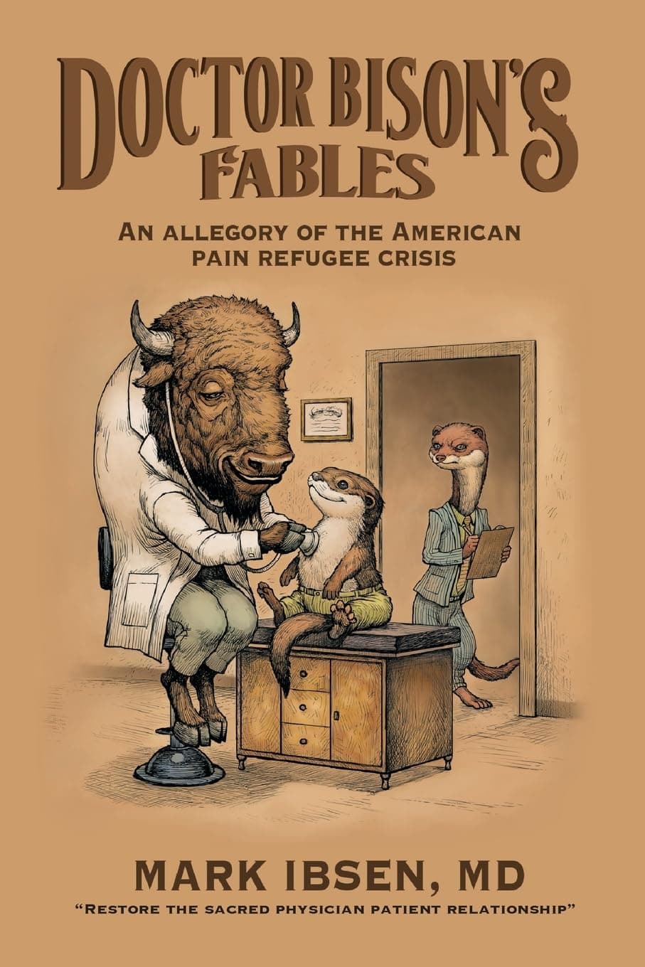 Doctor Bison's Fables: An Allegory of the American Pain Refugee Crisis Paperback – November 10, 2023