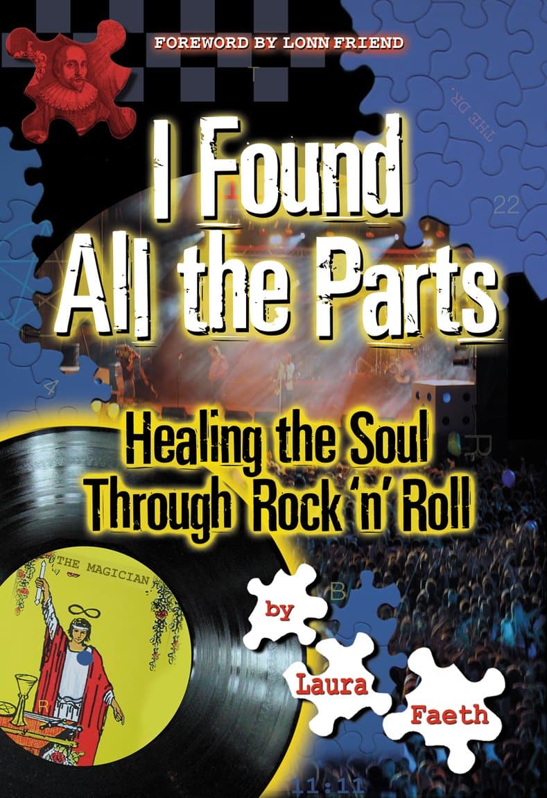 I Found All the Parts: Healing the Soul Through Rock 'n' Roll