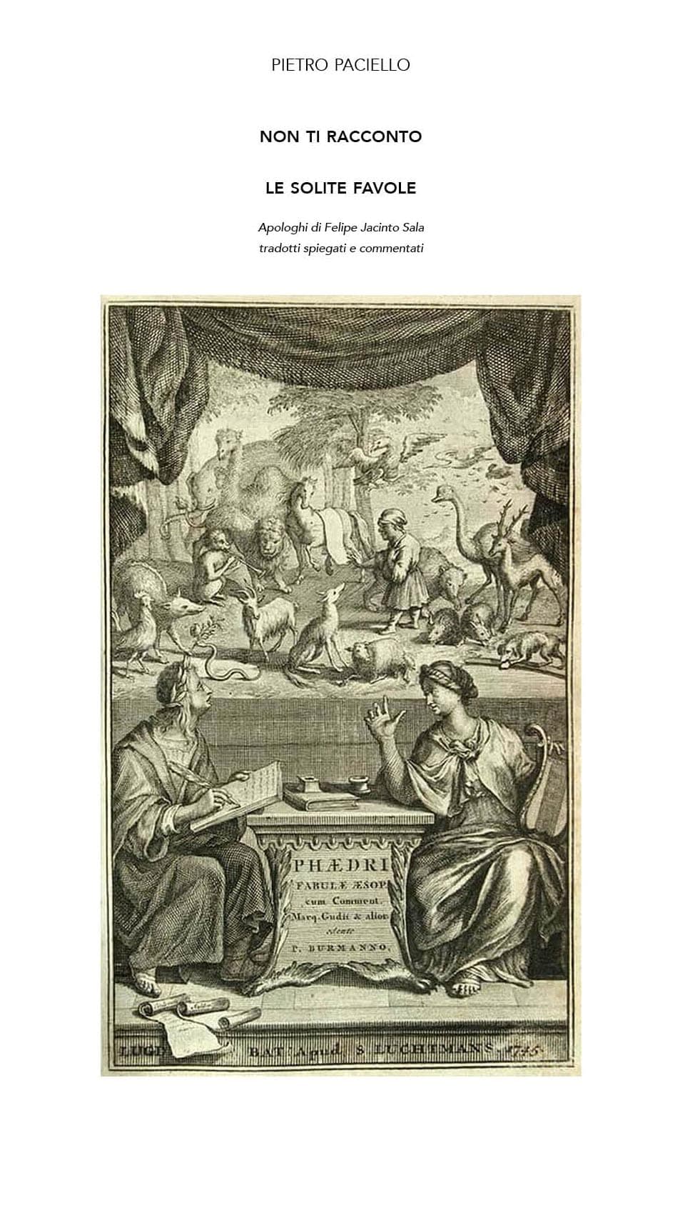 Non ti racconto le solite favole: Apologhi di Felipe Jacinto Sala tradotti spiegati e commentati (Italian Edition)