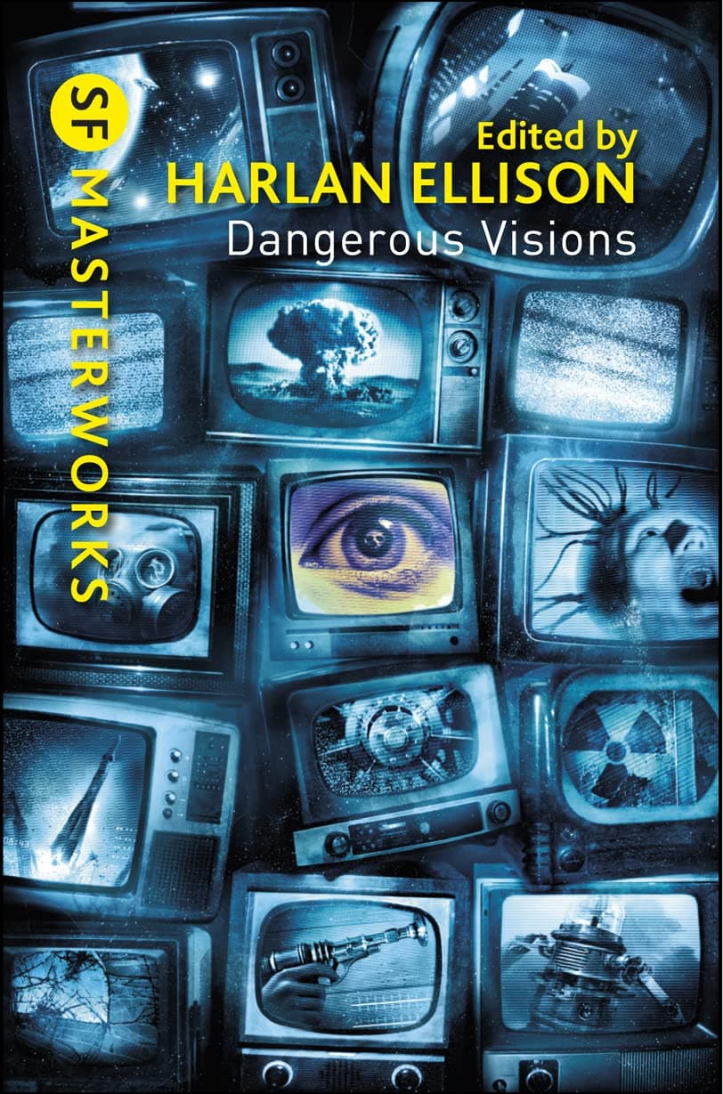 Dangerous Visions (SF Masterworks) Paperback – September 1, 2013