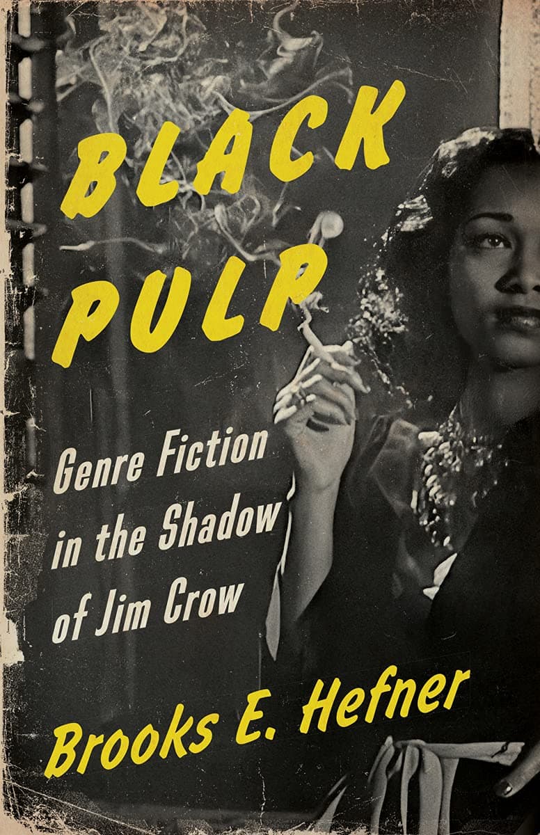 Black Pulp: Genre Fiction in the Shadow of Jim Crow Paperback – December 21, 2021