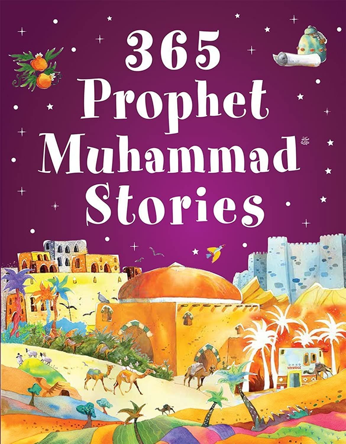 365 Prophet Muhammad Stories Unknown Binding – January 1, 2016