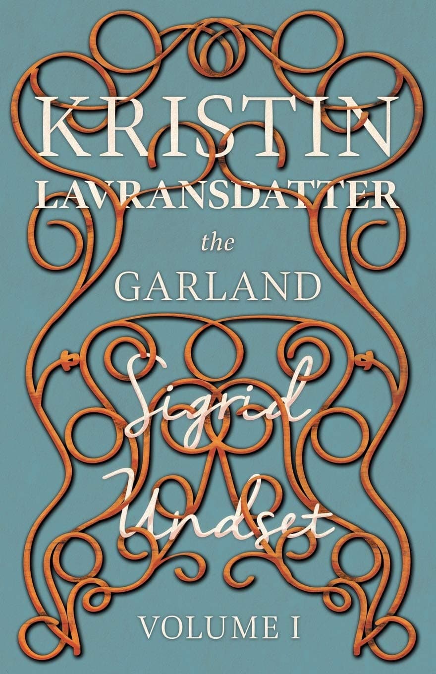 Kristin Lavransdatter - The Garland - The Mistress Of Husaby