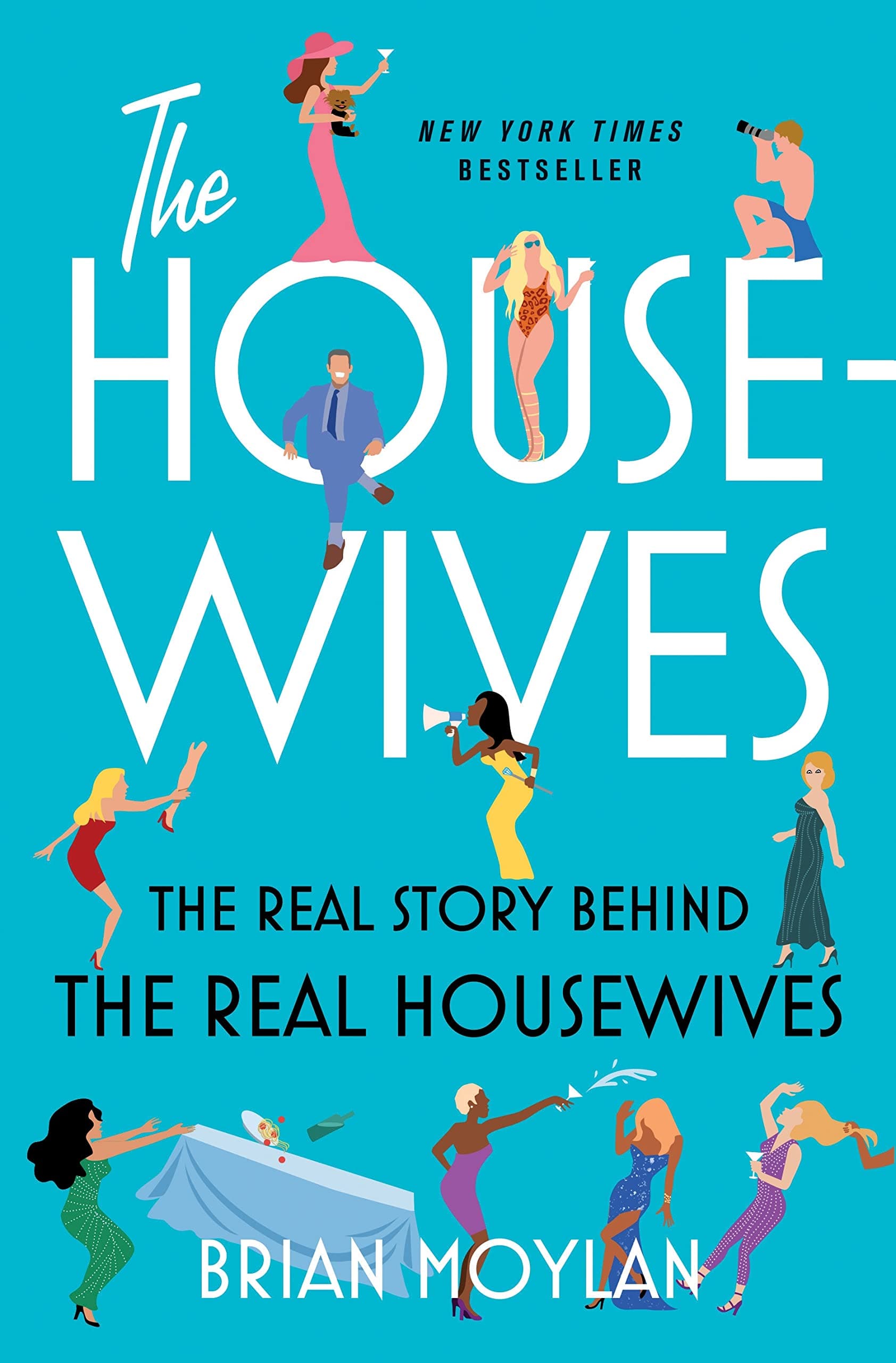 The Housewives: The Real Story Behind the Real Housewives Hardcover – May 25, 2021