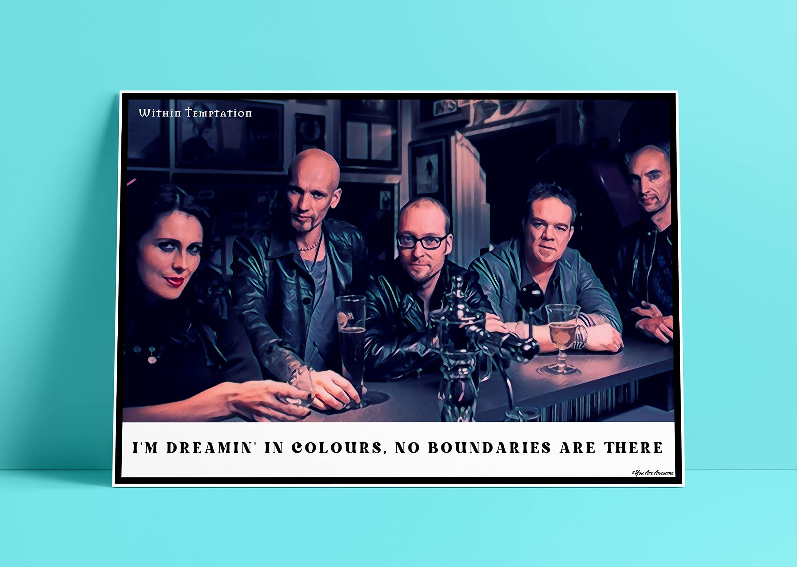 You are Awesome - Within Temptation Music Band Art Effect Quotes Poster 04 (18inchx12inch)