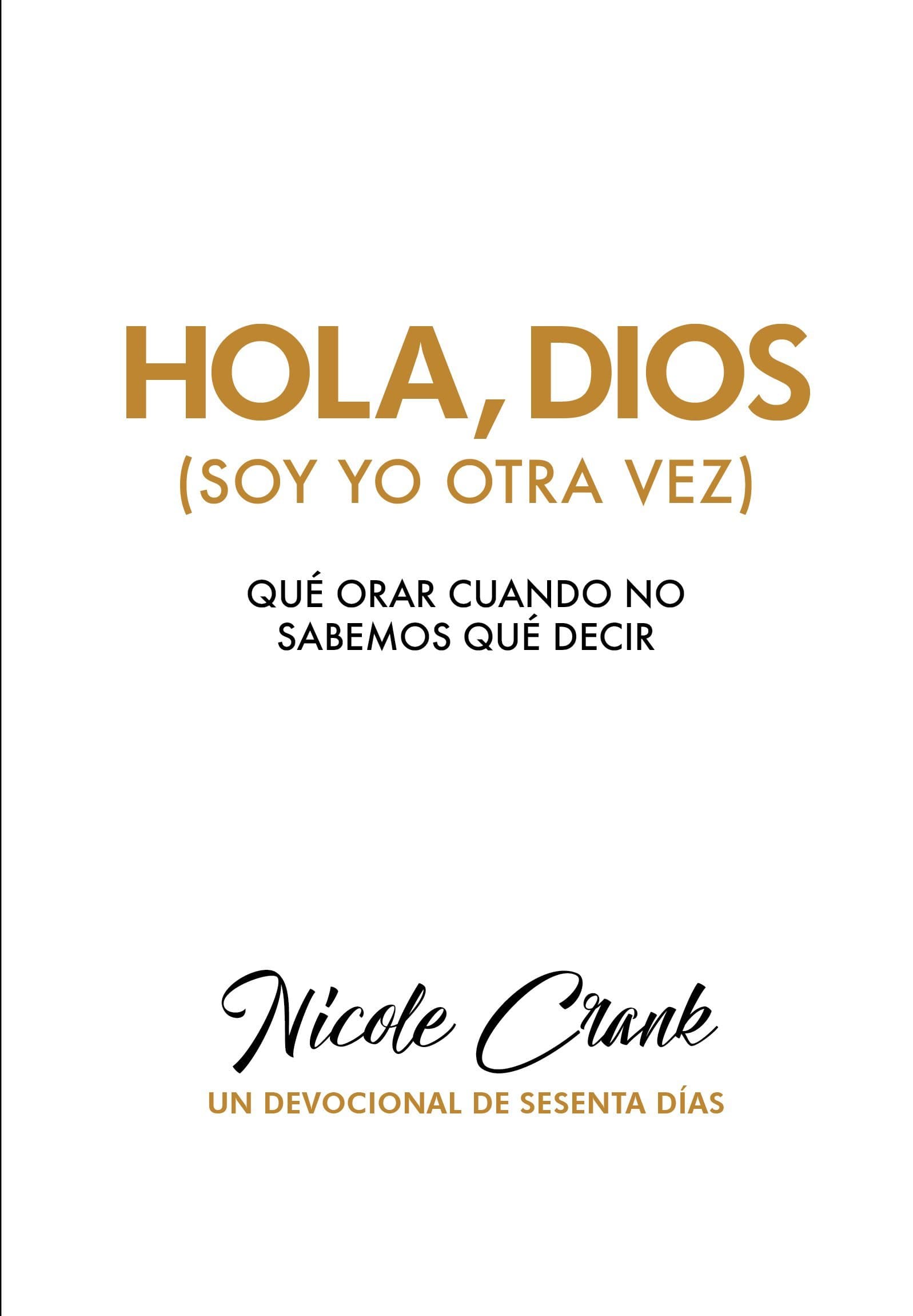 Hola, Dios (Soy Yo Otra Vez) (Spanish Edition) Paperback – November 7, 2017