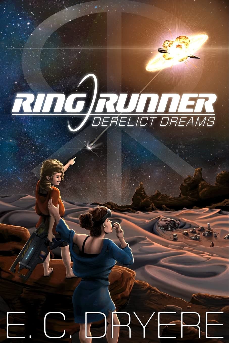 Ring Runner: Derelict Dreams Paperback – 27 Jun. 2013