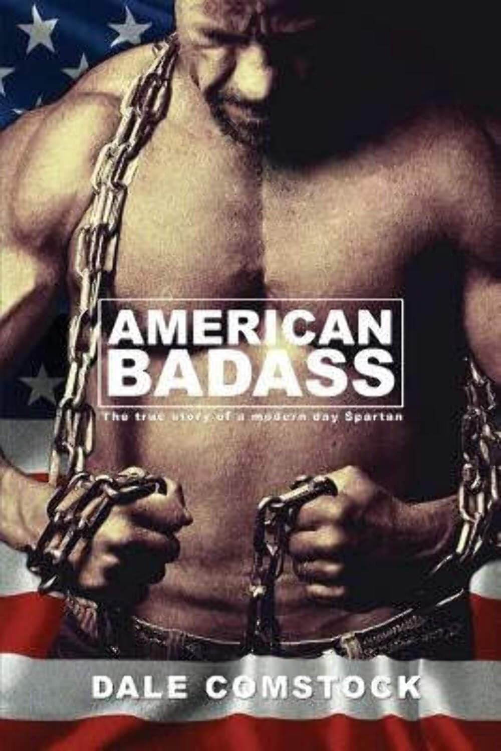 American Badass: The true story of a modern day Spartan Paperback – June 28, 2013