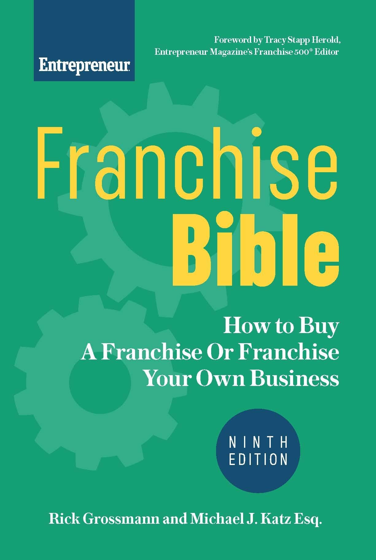 Franchise Bible: How to Buy a Franchise or Franchise Your Own Busin