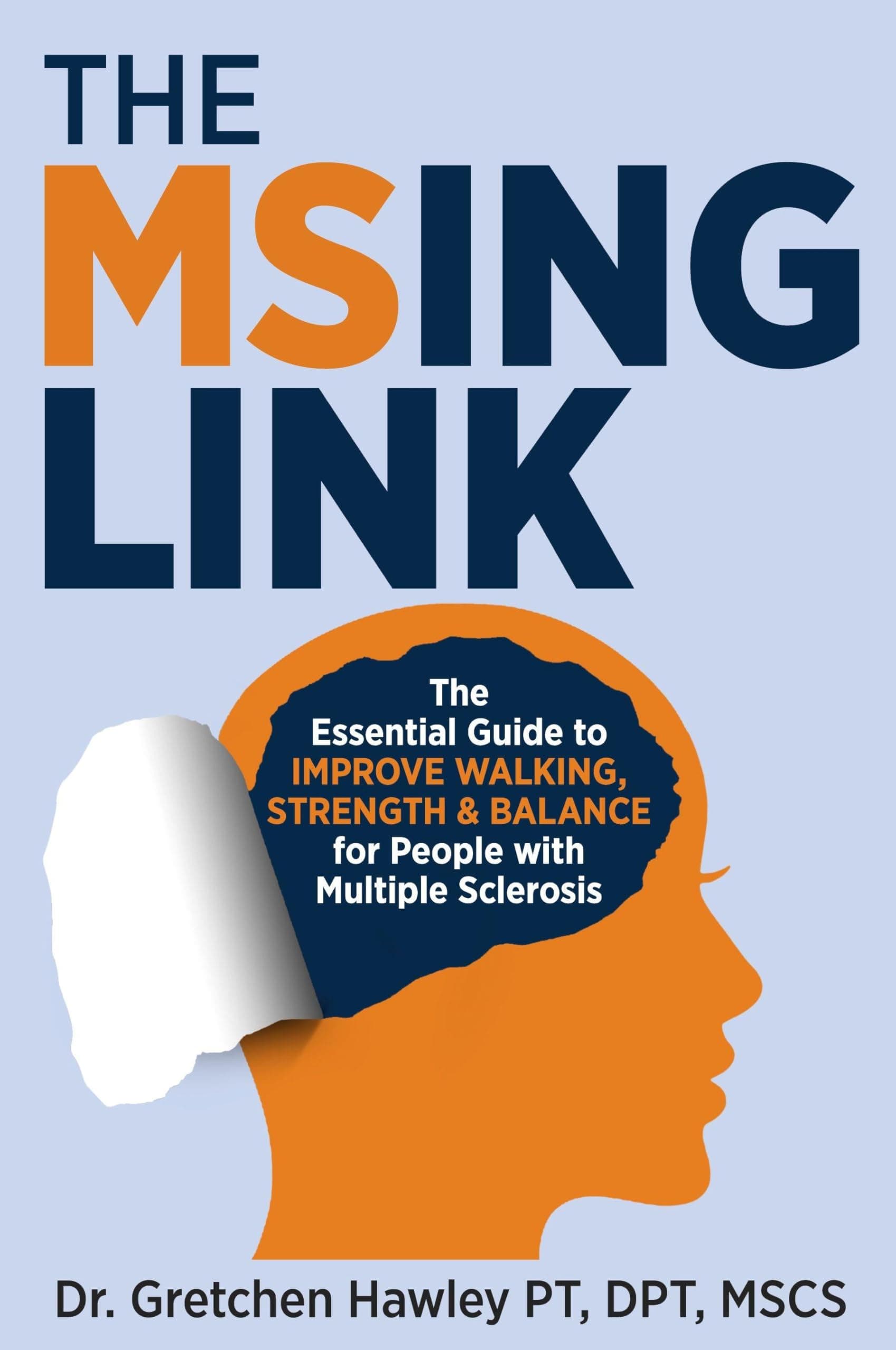 The MSing Link: The Essential Guide to Improve Walking, Strength & Balance for People with Multiple Sclerosis