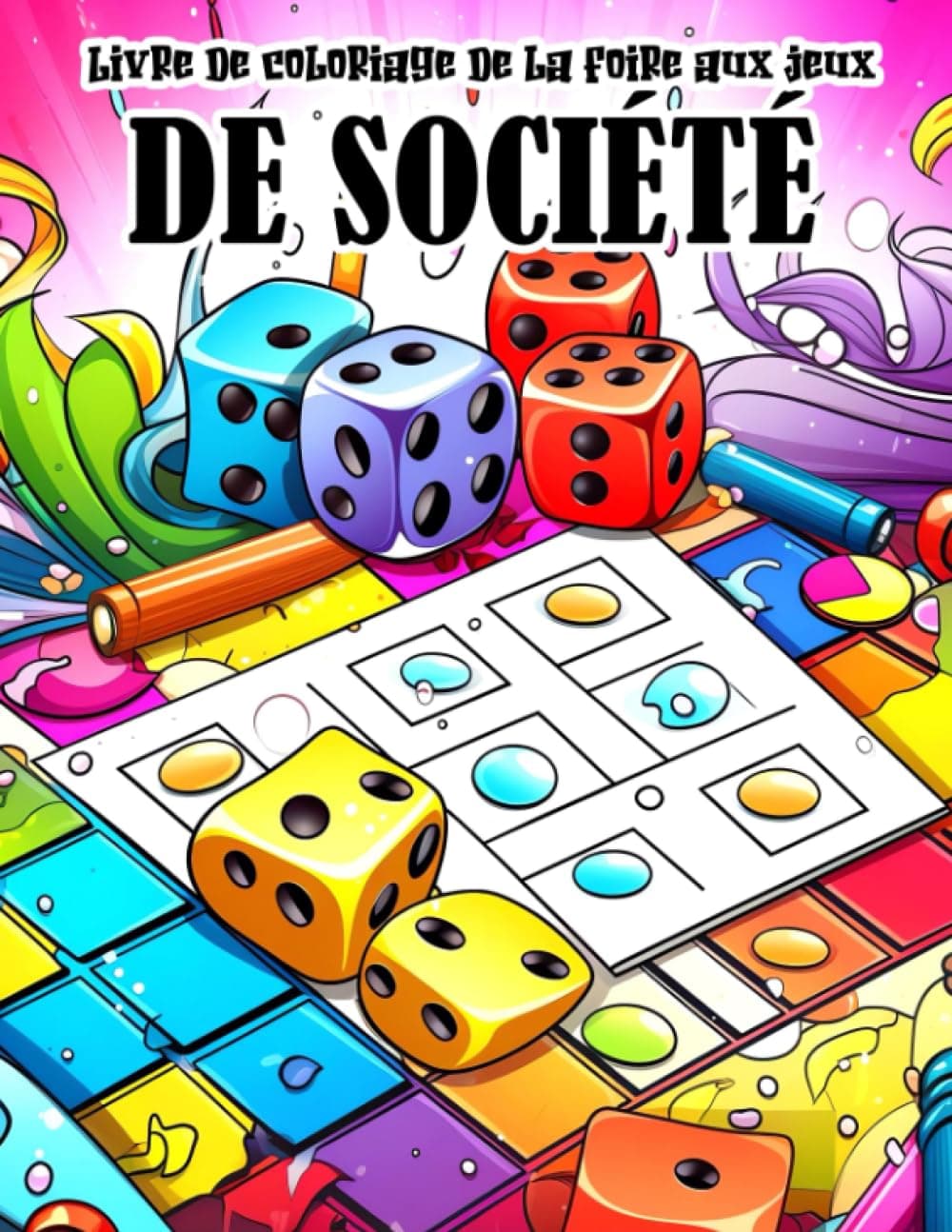 Livre de coloriage de la Foire aux jeux de société: Concevez, colorez et jouez à vos propres jeux de société avec vos amis et votre famille