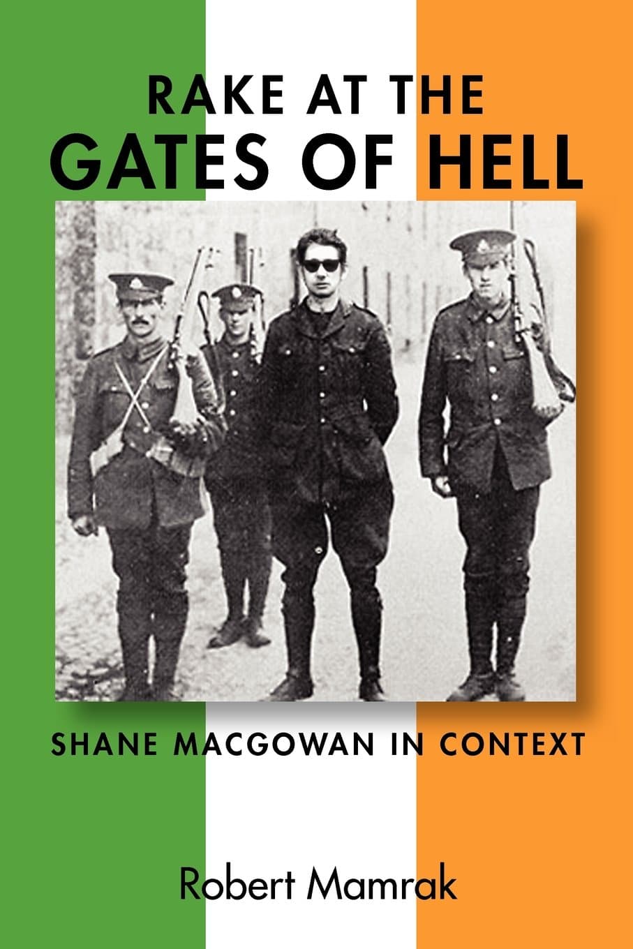 Rake at the Gates of Hell: Shane MacGowan in Context Paperback – April 29, 2011