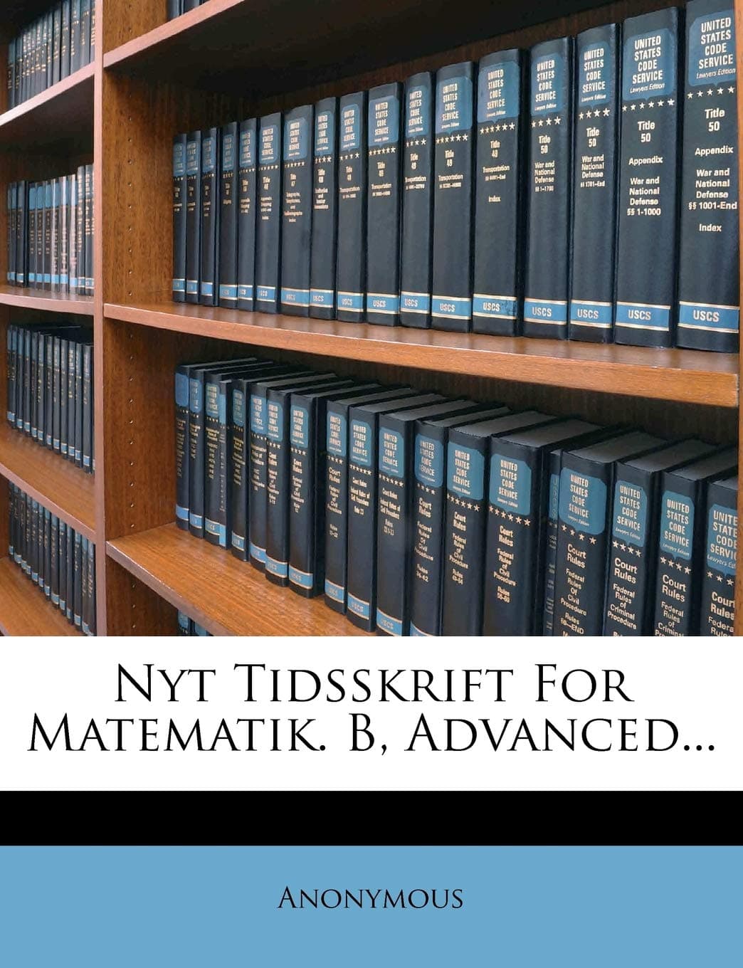 Nyt Tidsskrift for Matematik. B, Advanced...