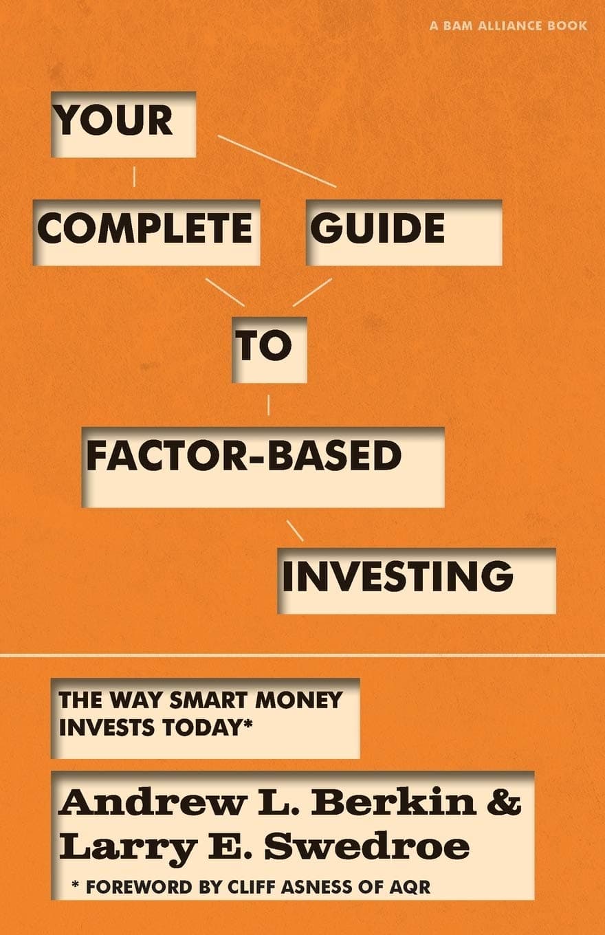 Your Complete Guide to Factor-Based Investing: The Way Smart Money Invests Today Paperback – October 7, 2016