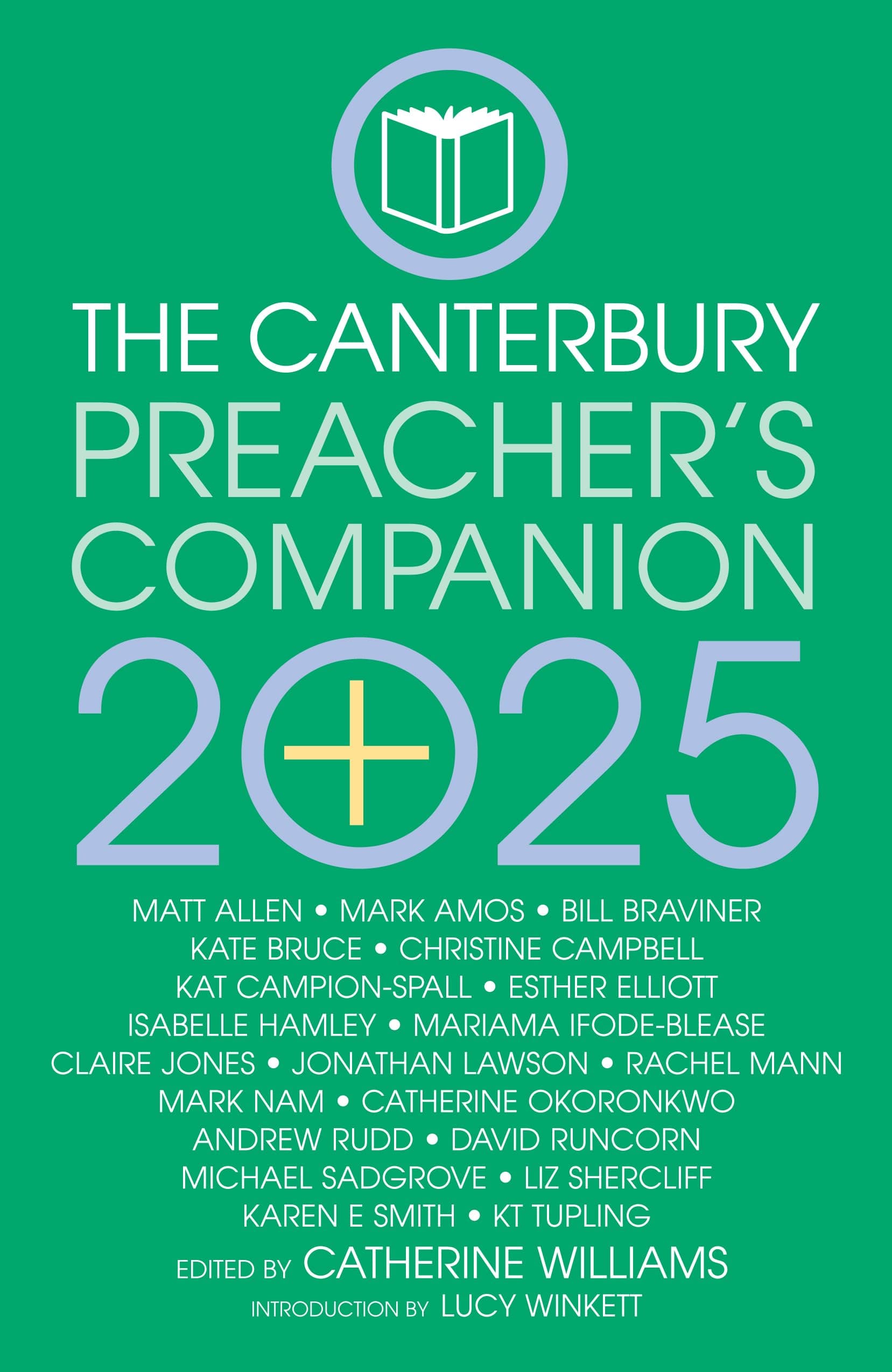 Catherine WilliamsThe 2025 Canterbury Preacher's Companion: 150 complete sermons for Sundays, Festivals and Special Occasions - Year C