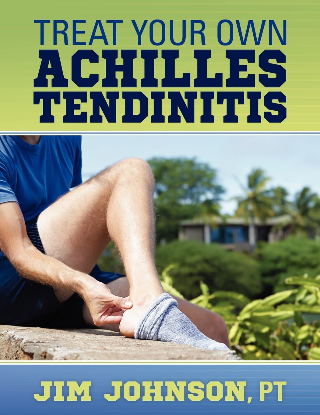 Treat Your Own Achilles Tendinitis Paperback – May 22, 2012