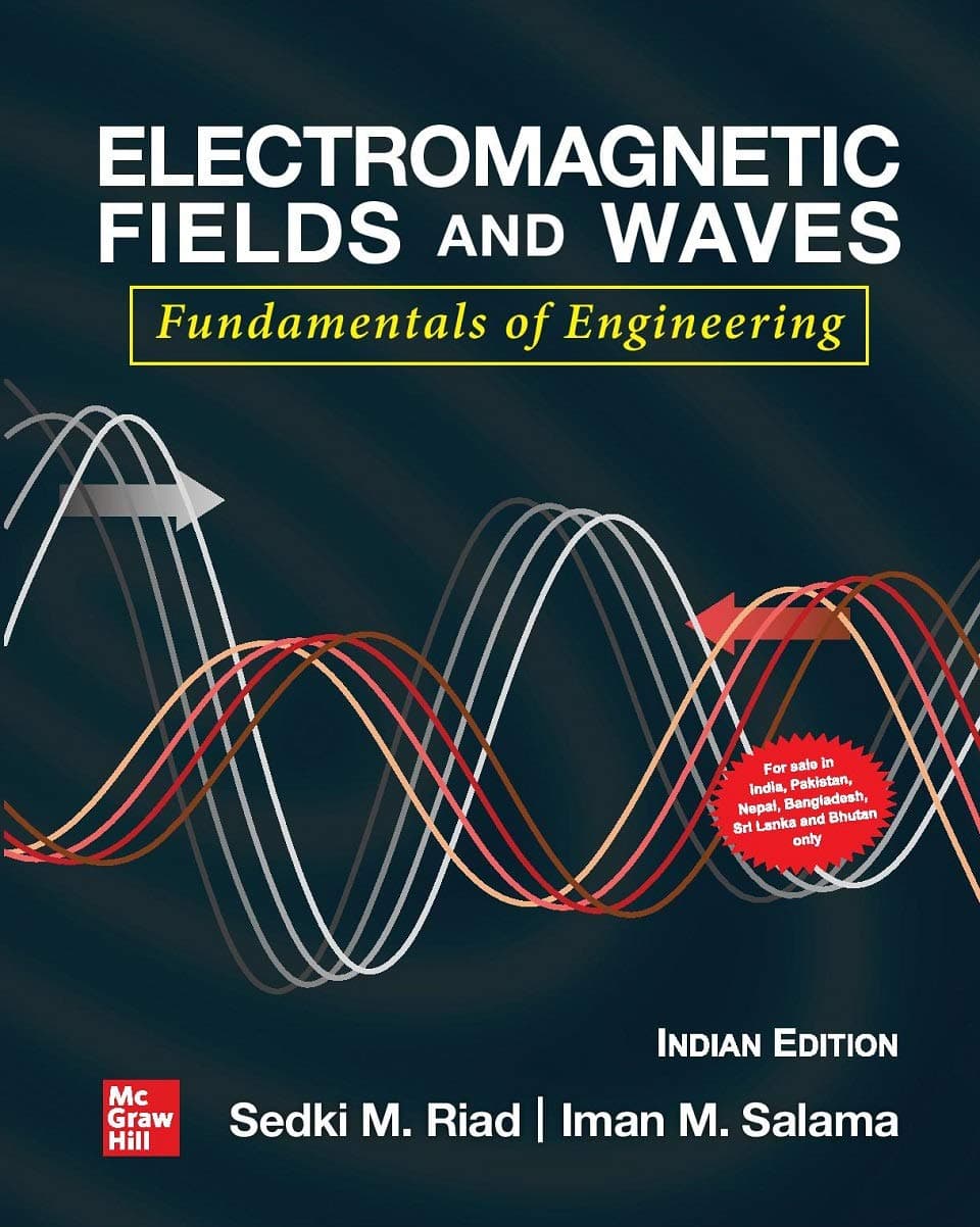 Electromagnetic Fields & Waves : Fundamentals Of Engineering