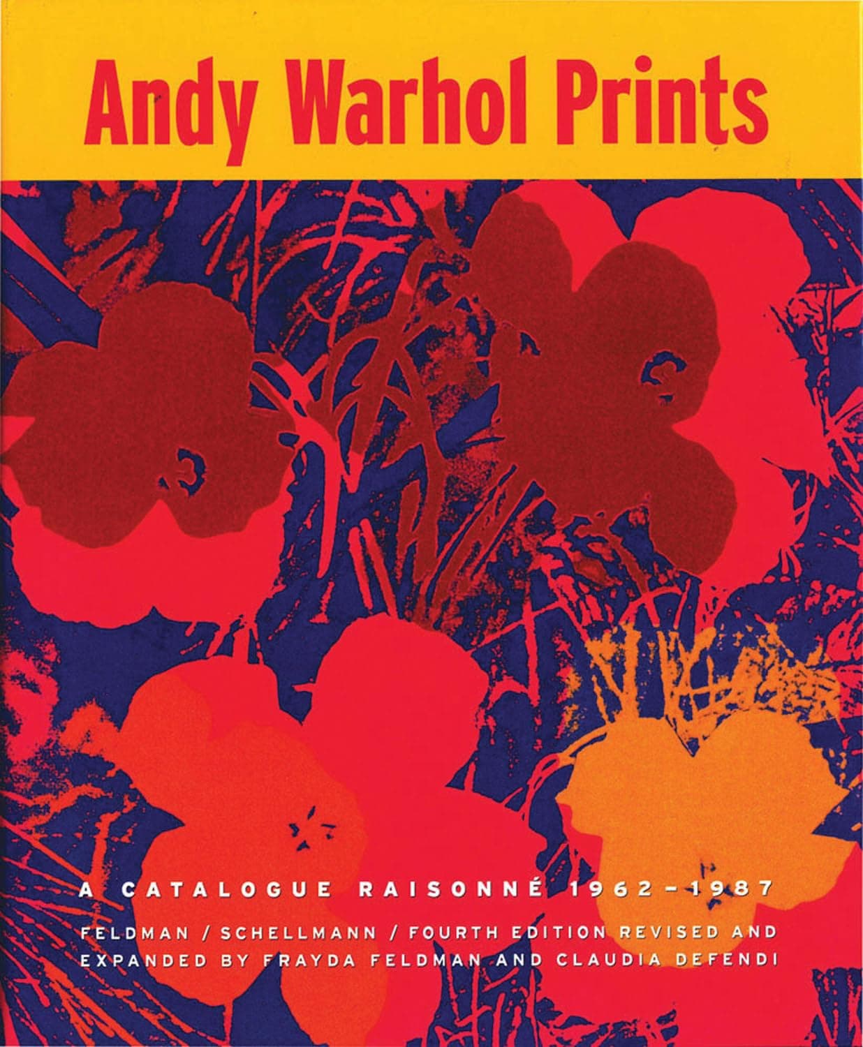 Andy Warhol Prints: A Catalogue Raisonné 1962-1987