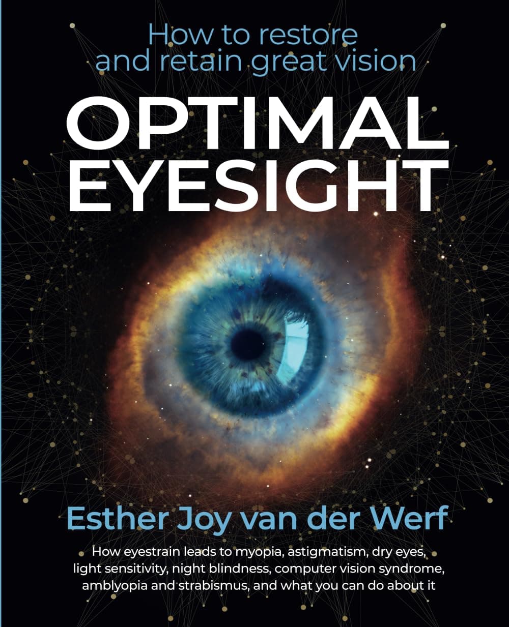 Optimal Eyesight: How to Restore and Retain Great Vision